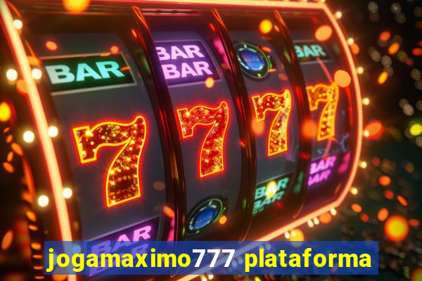 jogamaximo777 plataforma